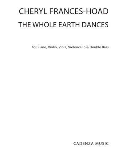 The Whole Earth Dances — Cheryl Frances-Hoad