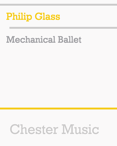 Mechanical Ballet — 菲利普·格拉斯