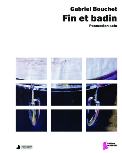 Fin et badin — Gabriel Bouchet