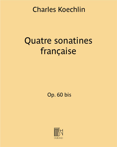 Quatre sonatines françaises (Excerpt No. 4), op. 60 bis — Charles Koechlin