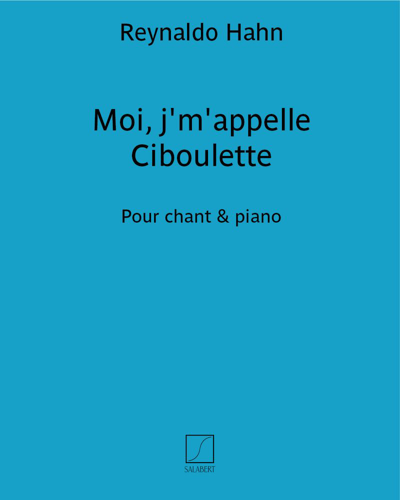 Moi, j'm'appelle Ciboulette (from 'Ciboulette') — 雷纳尔多·哈恩