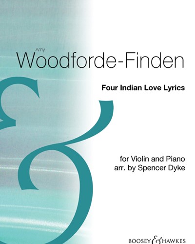 Four Indian Love Lyrics — Amy Woodforde-Finden