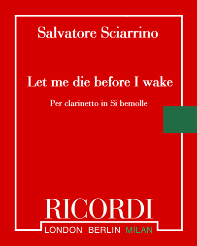 Let me die before I wake — Salvatore Sciarrino