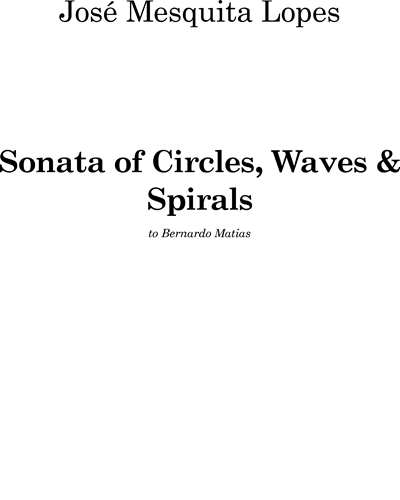 Sonata of Circles, Waves & Spirals — José Mesquita Lopes