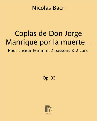 Coplas de Don Jorge Manrique por la muerte de su padre Op. 33 n. 2b — Nicolas Bacri