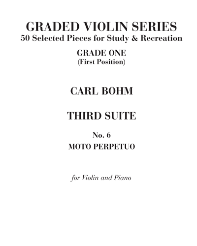 Third suite n. 6 moto perpetuo (Graded Violin Series) — 卡尔·博姆
