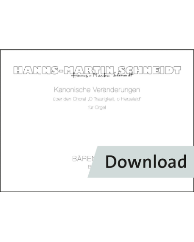 Kanonische Veränderungen über den Choral "O Traurigkeit, o Herzeleid" für Orgel — Hanns-Martin Schneidt