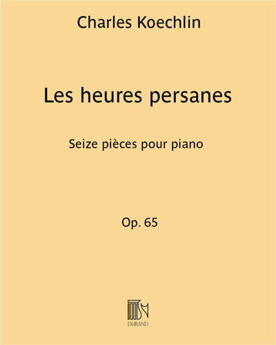 Les heures persanes, op. 65 — 夏尔·凯什兰