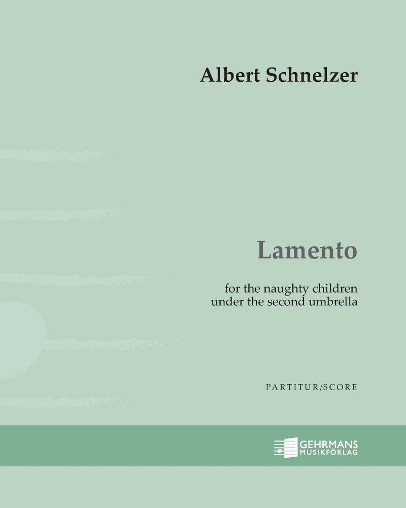 Lamento — Albert Schnelzer