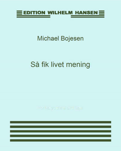 Så fik livet mening — Michael Bojesen