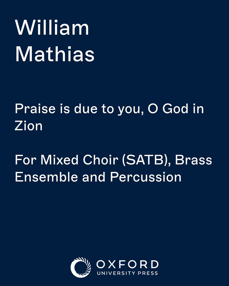 Praise is due to you, O God in Zion — William Mathias