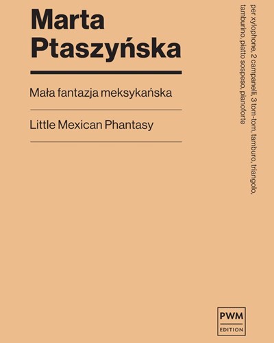 Little Mexican Phantasy — Marta Ptaszyńska