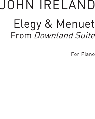 Elegy & Menuet from "Downland Suite" — 约翰·爱尔兰