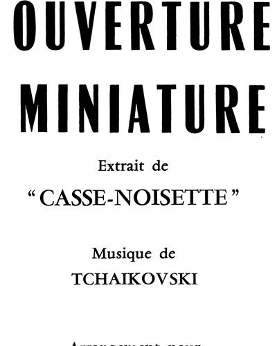 Ouverture Miniature (Extract from 'The Nutcracker') — 柴可夫斯基