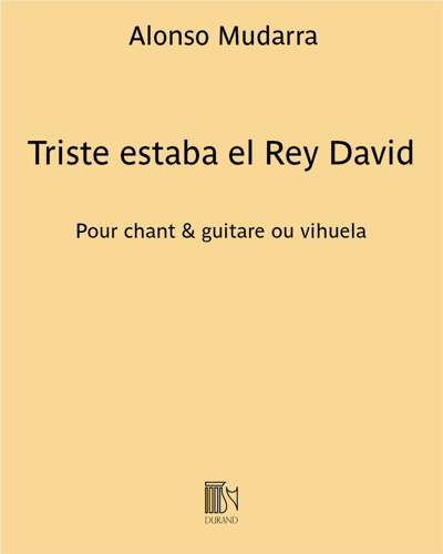 Triste estaba el Rey David — Alonso Mudarra