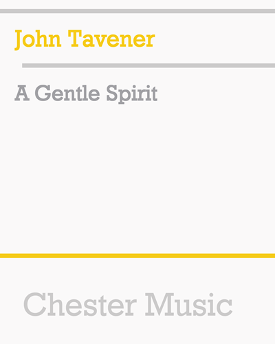 A Gentle Spirit — John Tavener