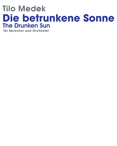Die Betrunkene Sonne (The Drunken Sun) — Tilo Medek