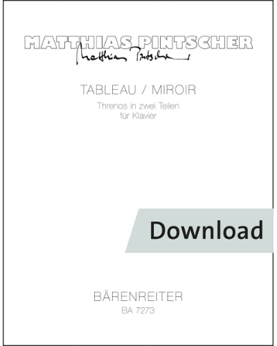 Tableau / Miroir für Klavier — Matthias Pintscher