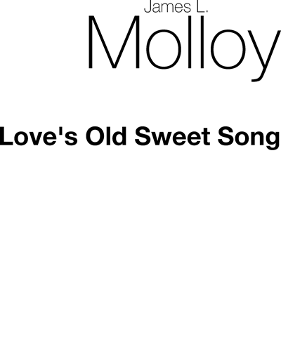 Love's Old Sweet Song — James Lynam Molloy