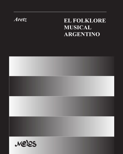 El folklore musical Argentino — Isabel Aretz