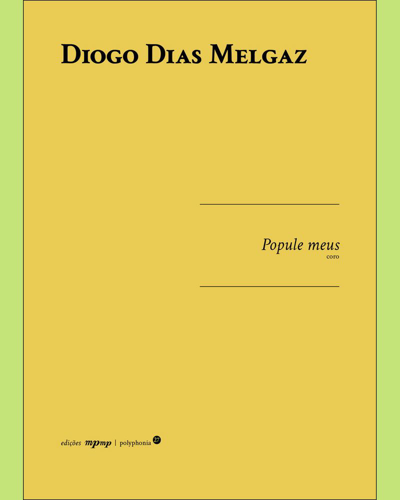 Popule Meus — Diogo Dias Melgaz