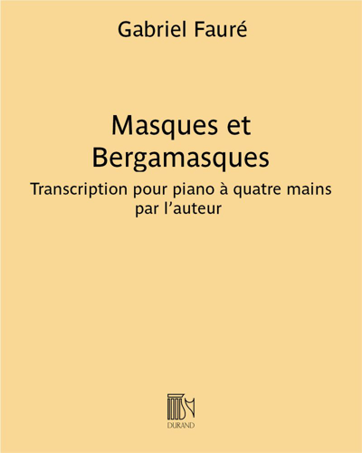 Masques et Bergamasques — 福雷