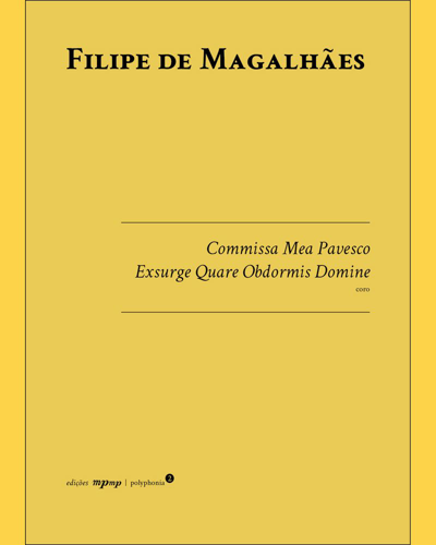 Commissa Mea Pavesco; Exsurge Quare Obdormis Domine — Filipe de Magalhães