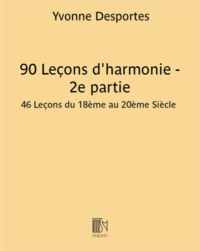 90 Leçons d'harmonie - 2e partie — Yvonne Desportes