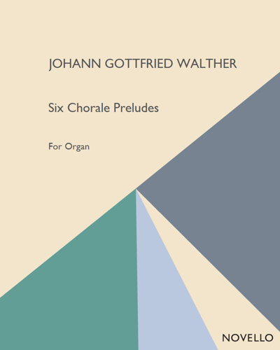 Six Chorale Preludes — Johann Gottfried Walther