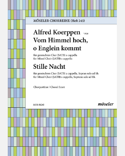 From heaven high, o angels, come / Silent night, holy night — Alfred Koerppen