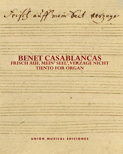 Frisch Auf, Mein' Seel', Verzage Nicht — Benet Casablancas