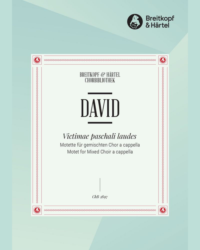 Victimae pascali laudes Werk 35 Nr. 1 — Johann Nepomuk David
