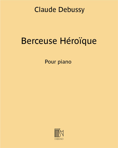 Berceuse Héroïque — 德彪西