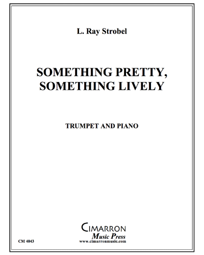 Something Pretty, Something Lively — Ray L. Strobel