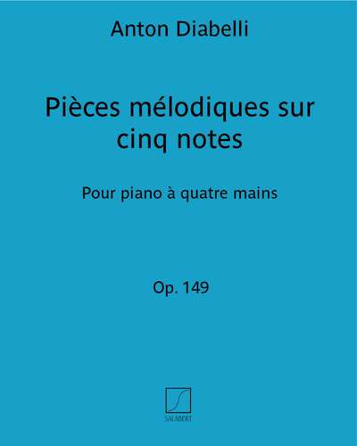 Pièces mélodiques sur cinq notes, op. 149 — 迪亚贝利