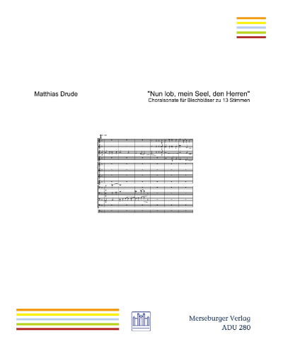 "Nun lob, mein Seel, den Herren" — Matthias Drude