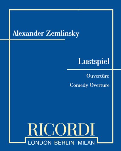 Lustspiel Overture — 策姆林斯基