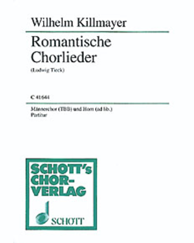 Romantische Chorlieder — Wilhelm Killmayer