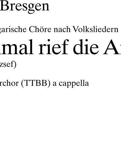 Sieben ungarische Chöre nach Volksliedern — Cesar Bresgen