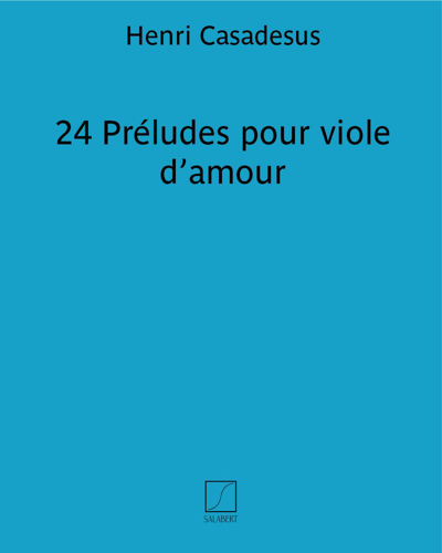 24 Préludes pour viole d’amour — Henri Casadesus