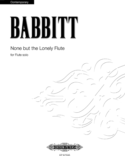 None but the Lonely Flute — Milton Babbitt