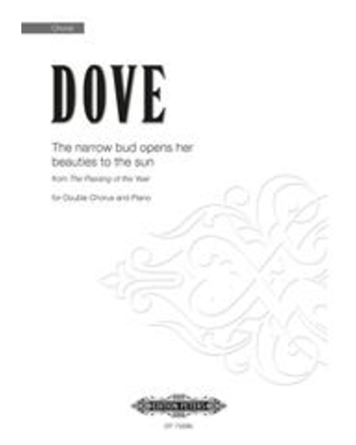 The narrow bud opens her beauties to the sun (No. 2 from The Passing of the Year) — Jonathan Dove