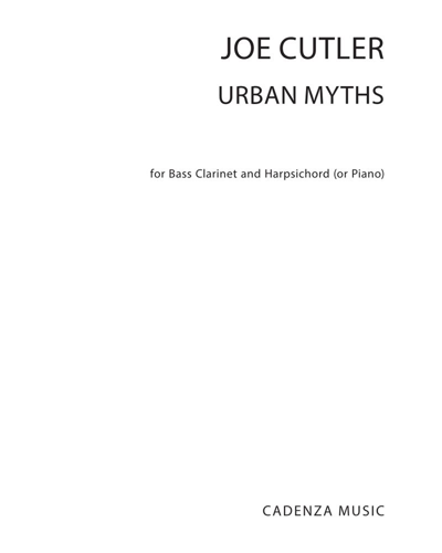Urban Myths (Arrangement for Bass Clarinet and Piano or Harpsichord) — Joe Cutler