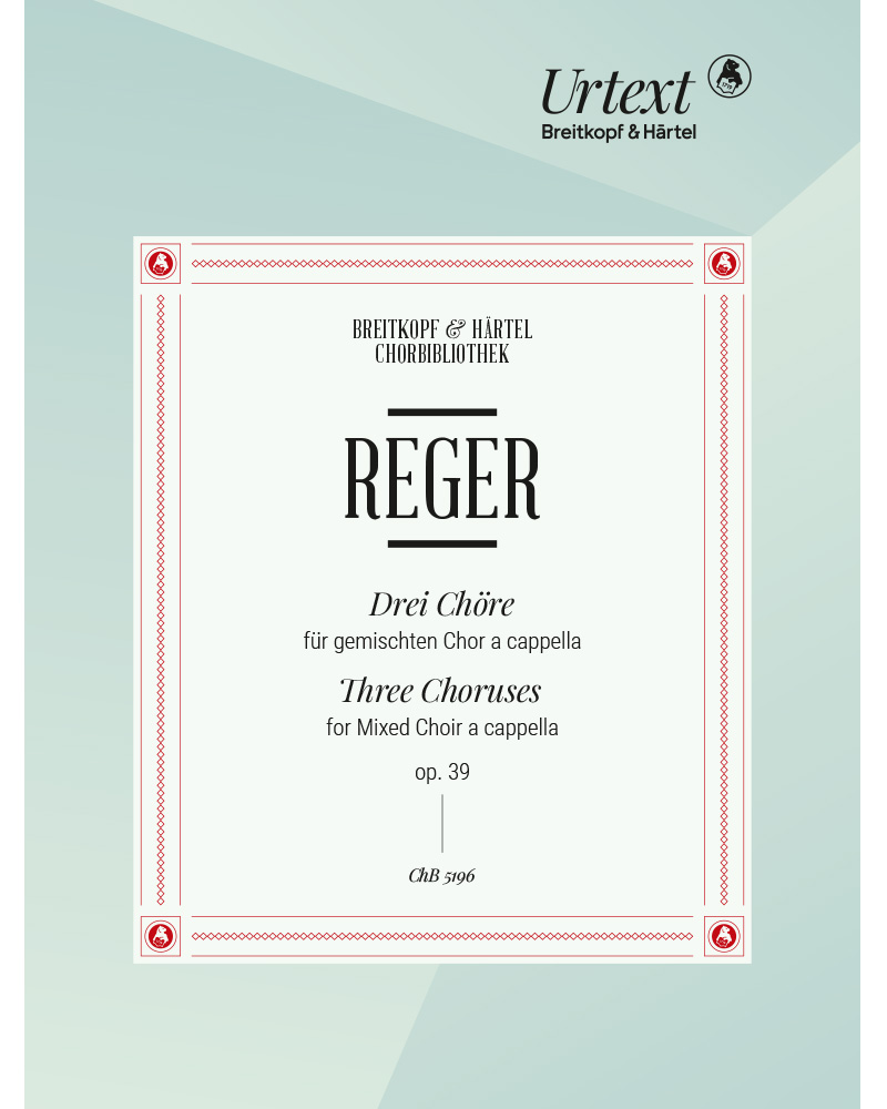 Three Choral Works, op. 39 — Max Reger