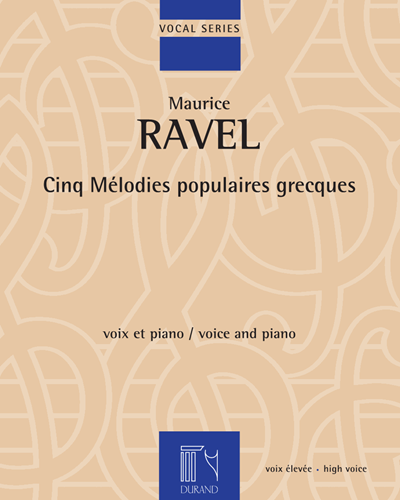 Cinq mélodies populaires grecques - Pou voix élevée et piano — 拉威尔