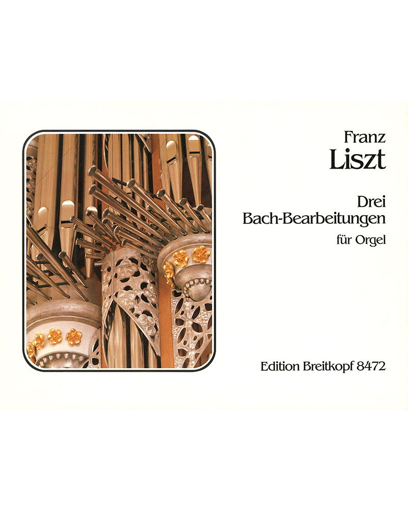 3 Bach-Bearbeitungen — 李斯特
