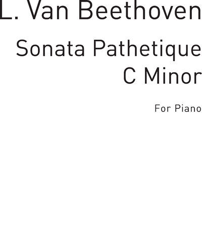 Sonata Pathétique in C minor, op. 13 — 贝多芬