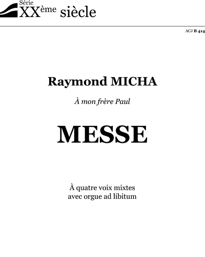 Messe - A mon frère Paul - SATB et Orgue — Raymond Micha