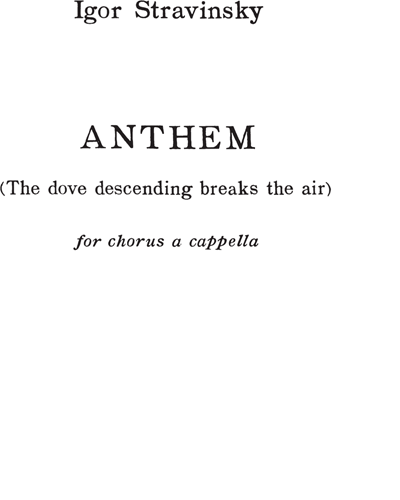 The Dove Descending Breaks the Air — 斯特拉文斯基