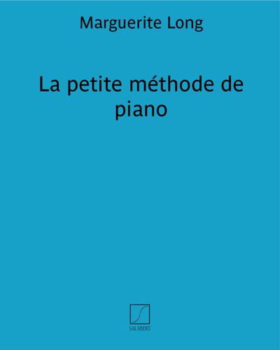 La petite méthode de piano — Marguerite Long
